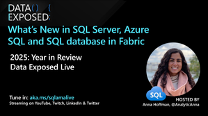 2025 Year in Review: What’s new across SQL Server, Azure SQL and SQL database in Fabric