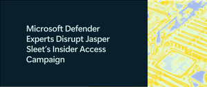 Microsoft Defender Experts Disrupt Jasper Sleet’s Insider Access Campaign
