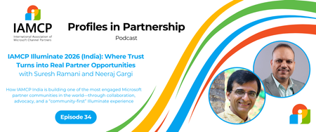 Ep 34 | IAMCP Illuminate 2026 (India): Where Trust Turns into Real Partner Opportunities