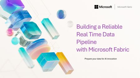 Building a Reliable Real Time Data Pipeline with Microsoft Fabric