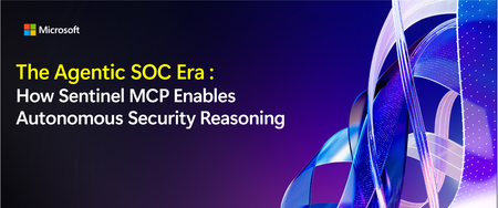 The Agentic SOC Era: How Sentinel MCP Enables Autonomous Security Reasoning