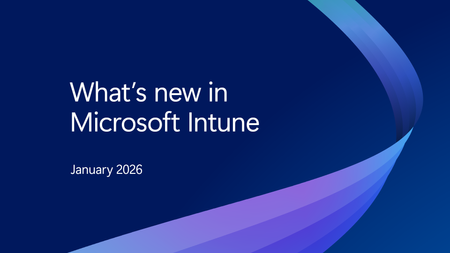 What's New in Microsoft Intune – January 2026