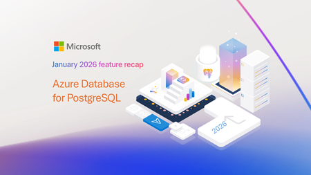 January 2026 Recap: Azure Database for PostgreSQL