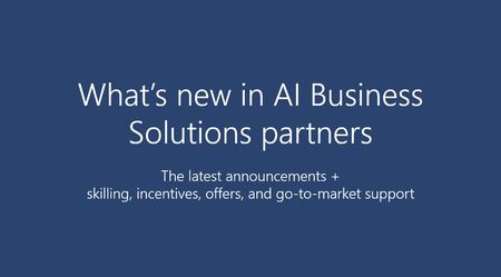 February update: What's new in AI Business Solutions for Partners