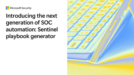 Introducing the next generation of SOC automation: Sentinel playbook generator