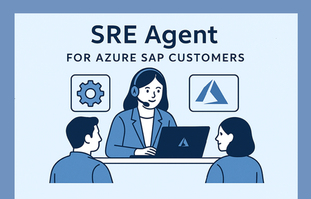 Azure SRE Agent Architecture and Creation: Practical Benefits for SAP on Azure Customers