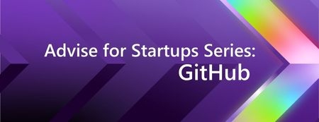 Advice for Startups: Build with Confidence Using GitHub