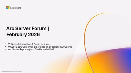 Azure Arc Server Feb 2026 Forum Recap