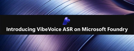 Introducing VibeVoice ASR: Longform, Structured Speech Recognition At Scale