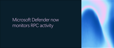 Microsoft Defender가 이제 RPC 활동을 모니터링합니다
