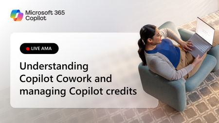 라이브 세션에 참여하세요: Copilot Cowork 이해하기 및 Copilot 크레딧 관리하기