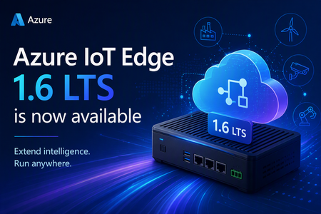 Azure IoT Edge 1.6 LTS is now available