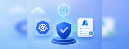 Azure Policy에서 CEL 및 VAP를 활용한 쿠버네티스 네이티브 정책 유효성 검사 소개