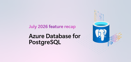 2026년 7월 요약: Azure Database for PostgreSQL
