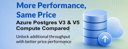 더 뛰어난 성능, 동일한 가격: Azure Postgres V3 및 V5 컴퓨트 비교