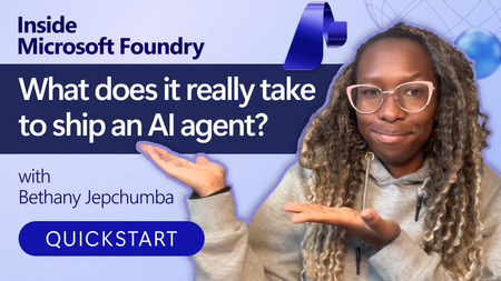 Introducing Inside Microsoft Foundry: Quickstart 🎬