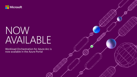 Workload Orchestration in the Azure portal is now available: Deploy in minutes, scale with ease