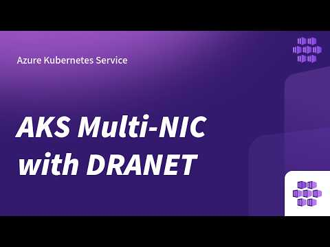 Multi-NIC Support on AKS powered by DRANET – Now in Public Preview