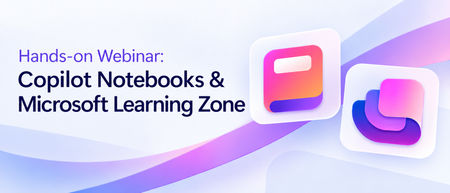 Hands-on Webinar: Copilot Notebooks and Microsoft Learning Zone