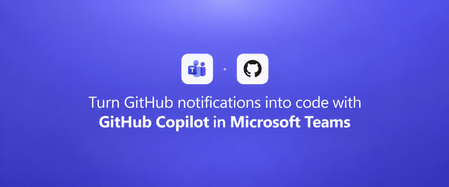 Microsoft Teams의 GitHub Copilot을 사용하여 GitHub 알림을 코드로 변환하세요