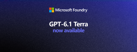 GPT-6.1 Terra now generally available in Microsoft Foundry: build agents that see and act
