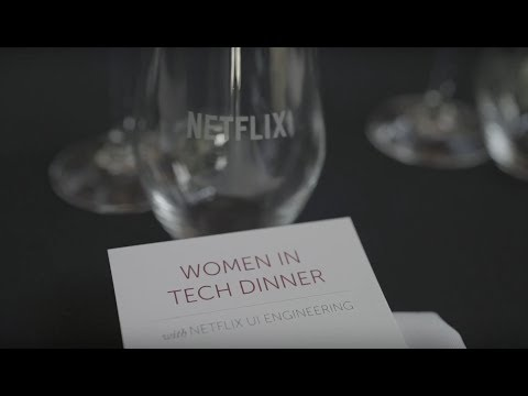Highlights from Women In Tech Dinner with Netflix UI Engineering 2018