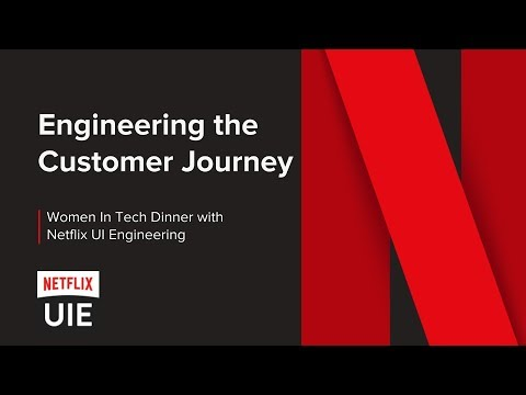 Netflix Women In Tech Event - UI Engineering - August 2018