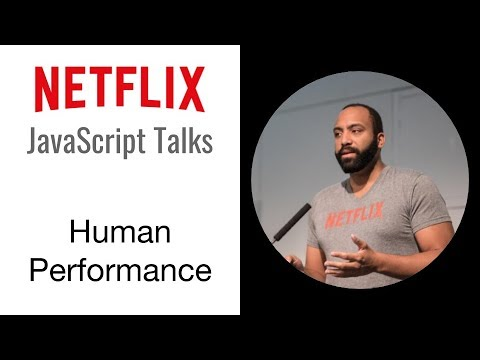 Netflix JavaScript Talks - Human Performance