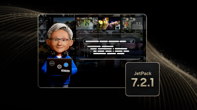 NVIDIA JetPack 7.2.1, Agentic 비디오 스킬 및 T3000 에뮬레이션 기능 추가