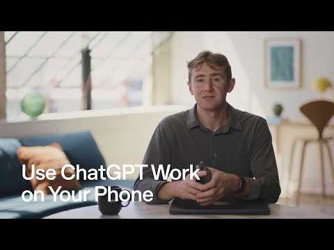 Use ChatGPT Work on Your Phone