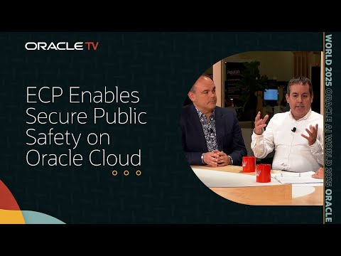 Oracle ECP: Real-Time Public Safety Connectivity on Oracle TV at Oracle AI World 2025