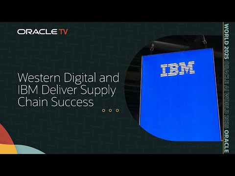 Western Digital and IBM: Modernizing HDD Supply Chain on Oracle Cloud on Oracle TV at AI World 2025