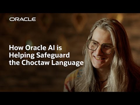 Choctaw Nation Preserves Language and Culture With Oracle AI