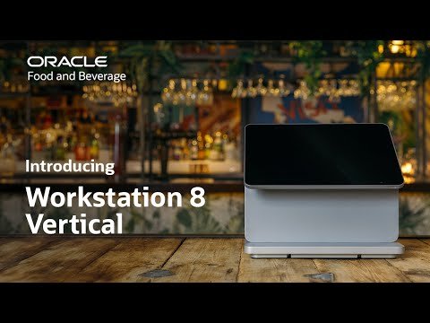 Introducing Oracle MICROS Workstation 8: Vertical