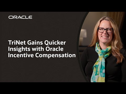TriNet Speeds Up Sales Compensation with Oracle Incentive Compensation