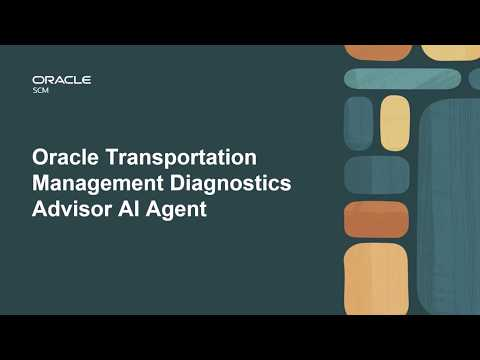 Oracle Transportation Management Diagnostics Advisor AI Agent: Demo