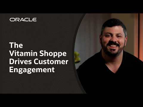 The Vitamin Shoppe: Driving Engagement with Oracle Unified Loyalty Solutions
