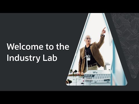 Welcome to the Oracle Industry Lab