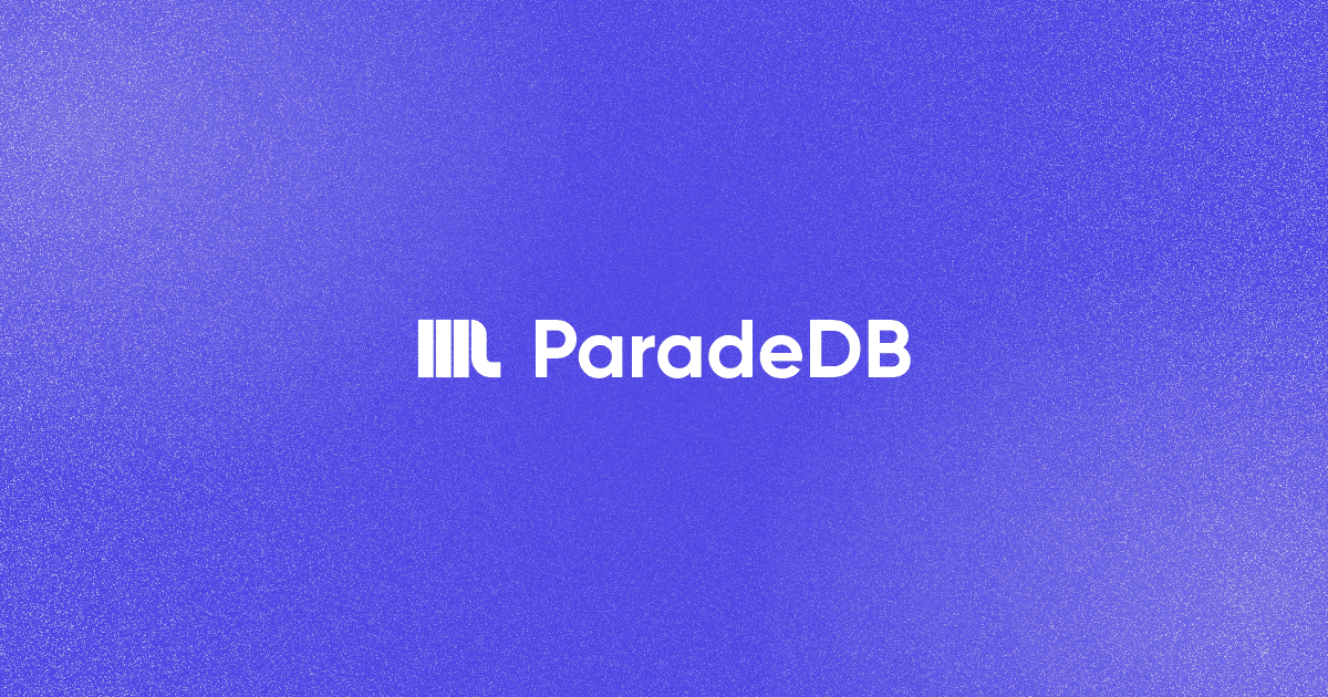 Introducing ParadeDB