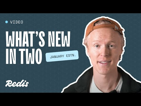 What's new in two with Redis - January 2025 edition