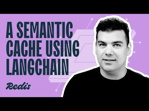 A Semantic Cache using LangChain