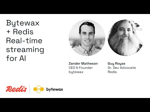 Bytewax + Redis | Real-time streaming for AI