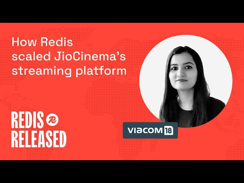 Redis Released breakout: How Redis scaled JioCinema's streaming platform (2024)