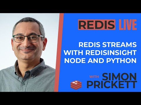 Introducing Redis Streams with RedisInsight, Node.js and Python