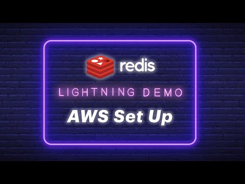 Lightning Demo: How to Set Up Redis Enterprise & Establish VPC Peering in AWS