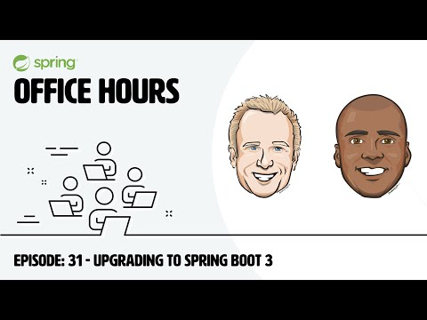 Spring Office Hours: Episode 31 - Upgrading to Spring Boot 3
