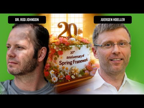 Spring Framework founders Dr. Rod Johnson and Juergen Hoeller on the 20th Anniversary of Spring