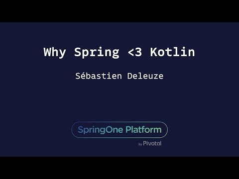 Why Spring Loves Kotlin - Sébastien Deleuze