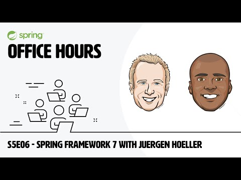 Spring Office Hours: S5E06 - Spring Framework 7 with Juergen Hoeller