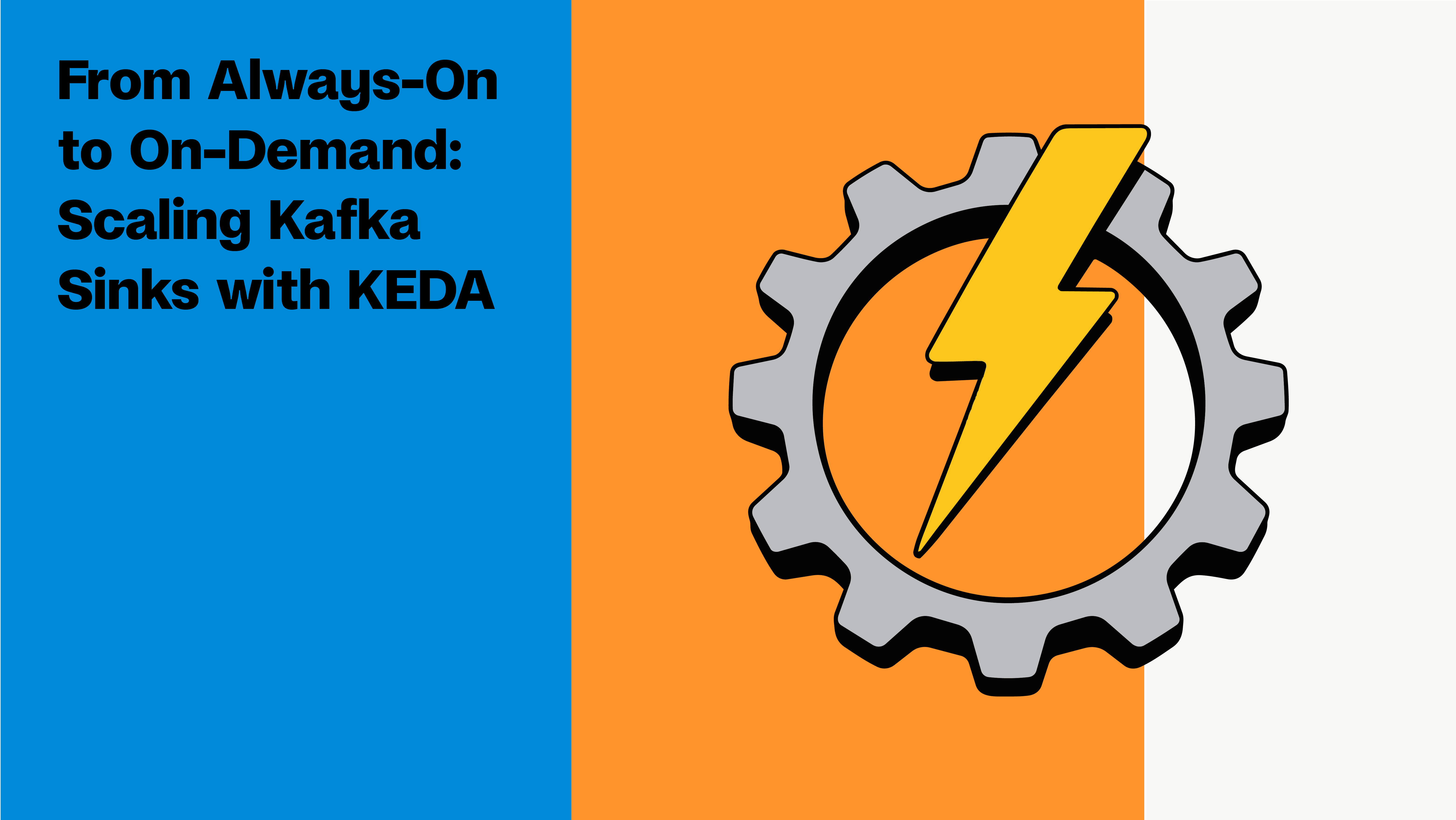 From Always-On to On-Demand: Scaling Kafka Sinks with KEDA